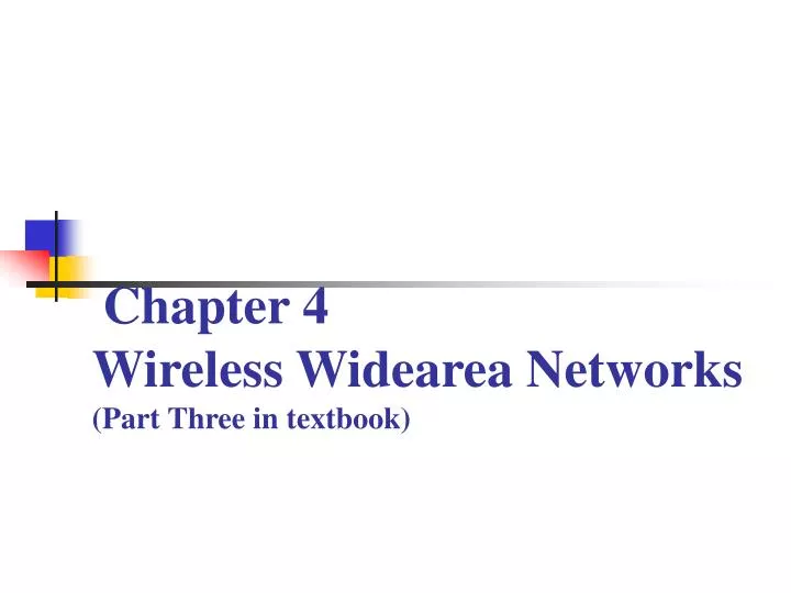 chapter 4 wireless widearea networks part three in textbook