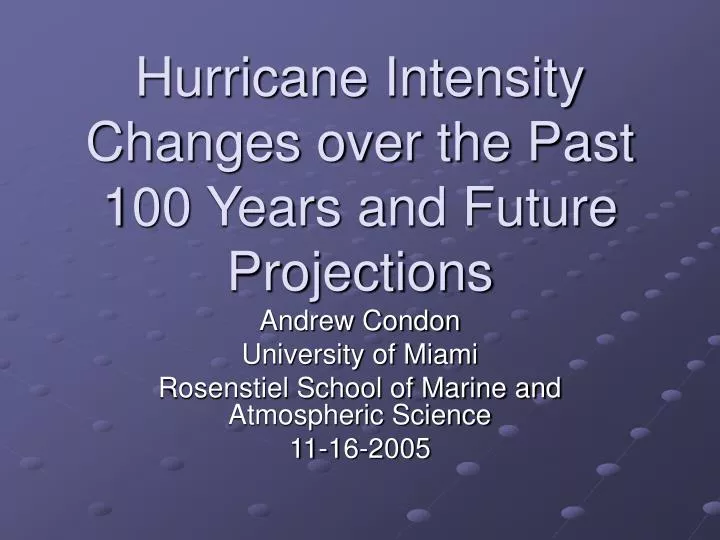 hurricane intensity changes over the past 100 years and future projections