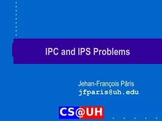 IPC and IPS Problems