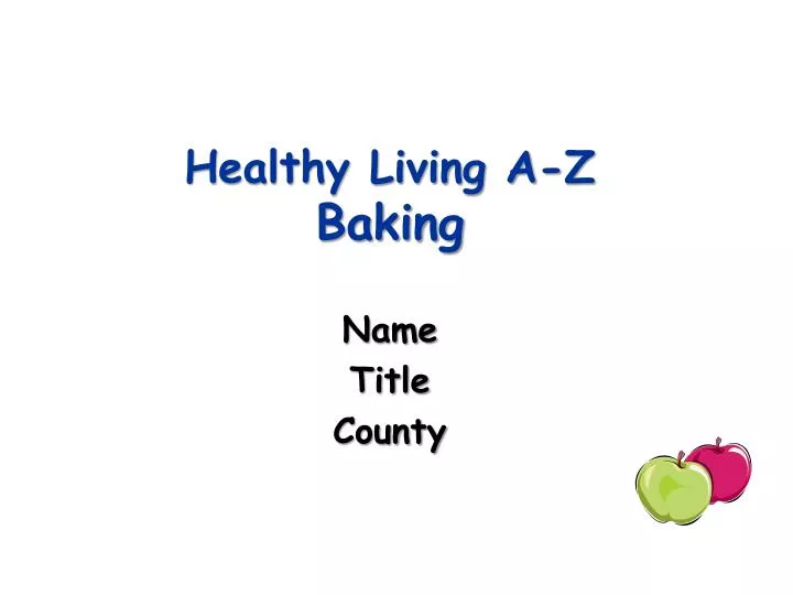 healthy living a z baking