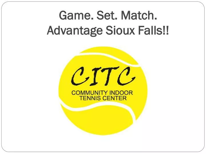 game set match advantage sioux falls
