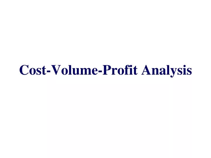 cost volume profit analysis