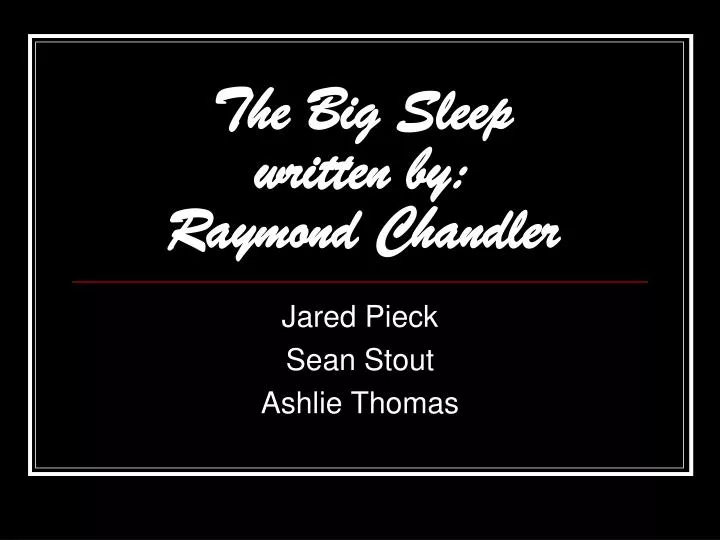the big sleep written by raymond chandler