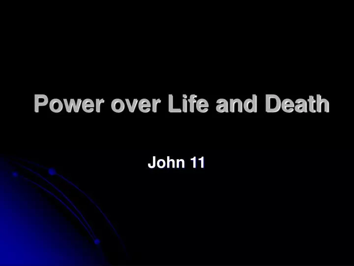 power over life and death