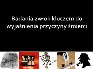 badania zw ok kluczem do wyja nienia przyczyny mierci