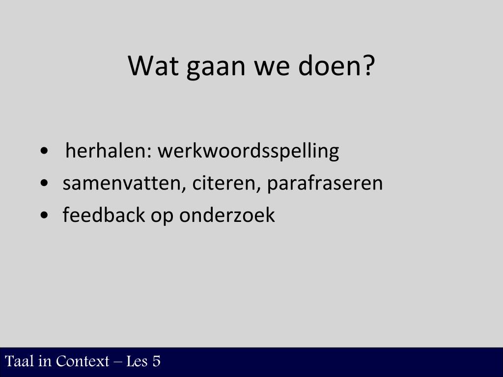 PPT - Wat gaan we doen? PowerPoint Presentation, free download - ID:4554617