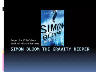 Simon bloom the gravity keeper