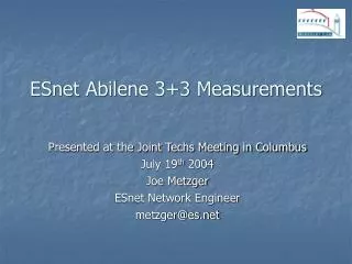 ESnet Abilene 3+3 Measurements
