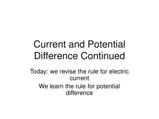 Current and Potential Difference Continued