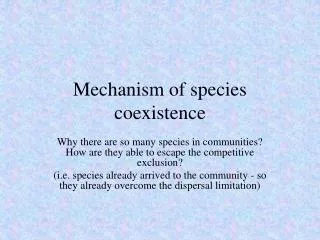 Mechanism of species coexistence