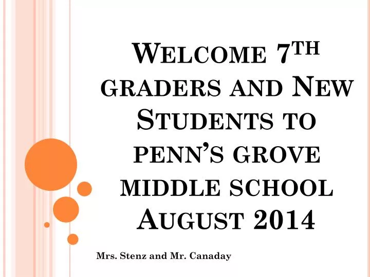 welcome 7 th graders and new students to penn s grove middle school august 2014