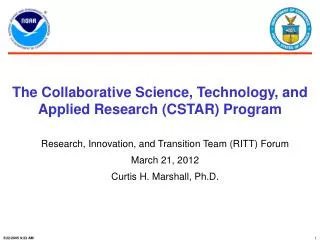 The Collaborative Science, Technology, and Applied Research (CSTAR) Program