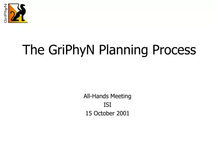 the griphyn planning process