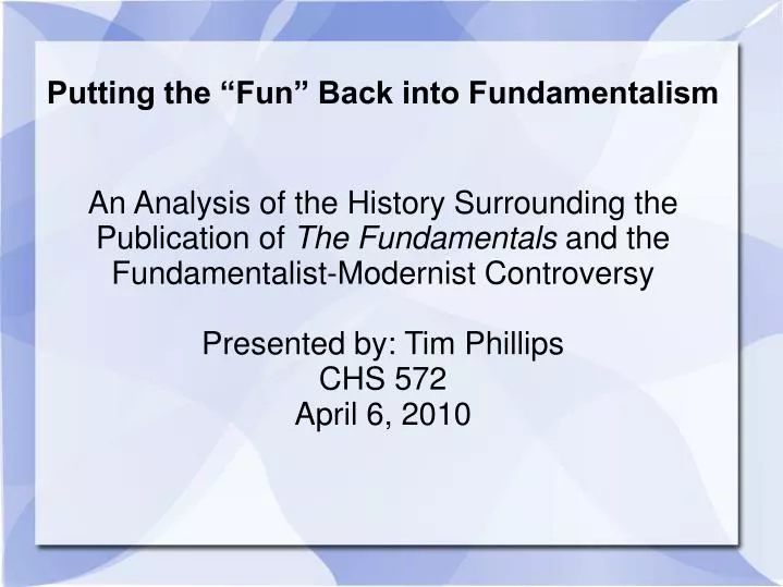 putting the fun back into fundamentalism