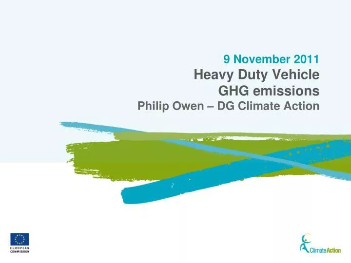 9 november 2011 heavy duty vehicle ghg emissions philip owen dg climate action