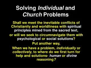 Solving Individual and Church Problems