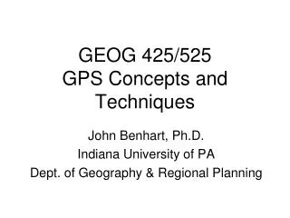 GEOG 425/525 GPS Concepts and Techniques