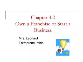 Chapter 4.2 Own a Franchise or Start a Business