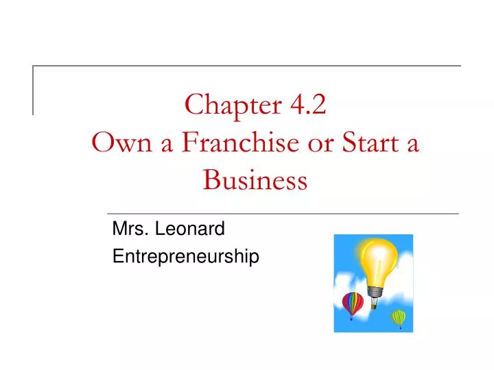 chapter 4 2 own a franchise or start a business