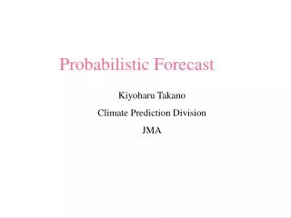 Probabilistic Forecast