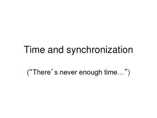 Time and synchronization