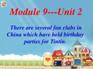 There are several fan clubs in China which have held birthday parties for Tintin.