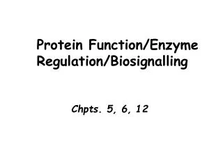 Protein Function/Enzyme Regulation/Biosignalling
