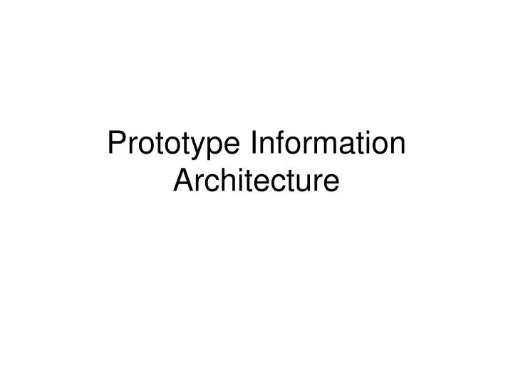 prototype information architecture