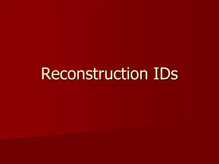 reconstruction ids