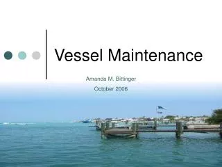 Vessel Maintenance