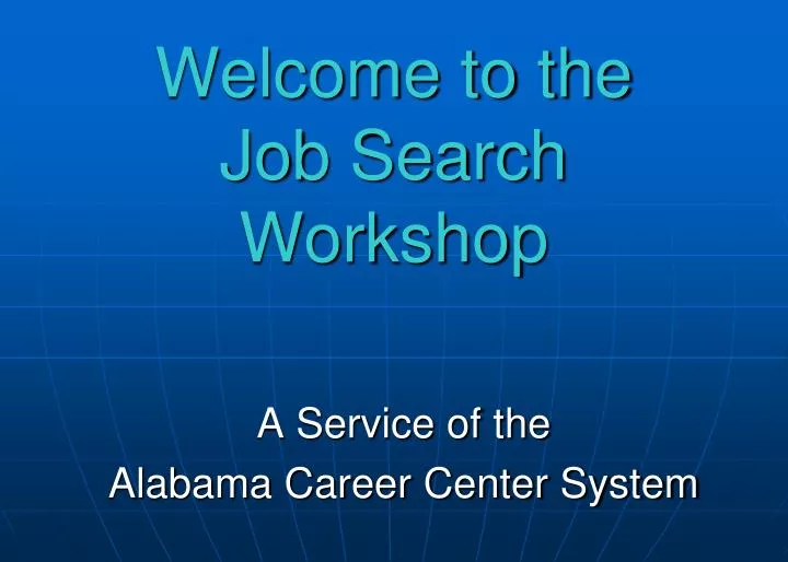 welcome to the job search workshop