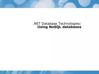 .NET Database Technologies: Using NoSQL databases