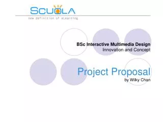 BSc Interactive Multimedia Design Innovation and Concept Project Proposal by Wilky Chan