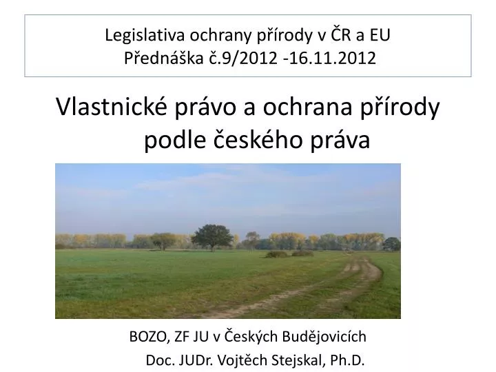 legislativa ochrany p rody v r a eu p edn ka 9 2012 16 11 2012