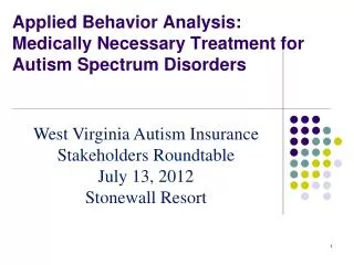 Applied Behavior Analysis: Medically Necessary Treatment for Autism Spectrum Disorders
