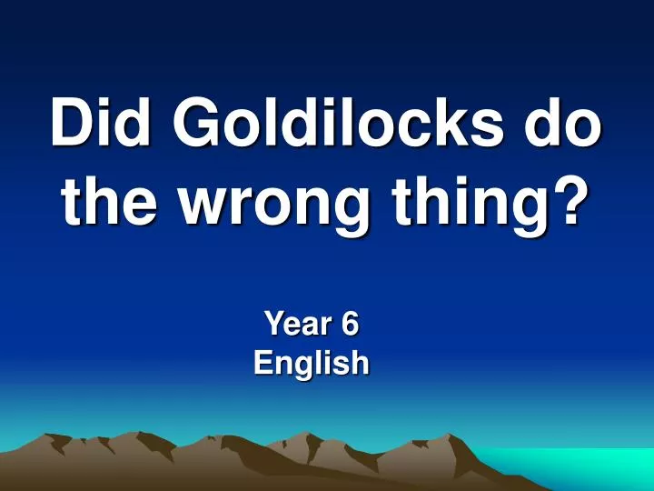 did goldilocks do the wrong thing