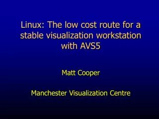 linux the low cost route for a stable visualization workstation with avs5