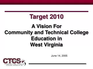 A Vision For Community and Technical College Education in West Virginia