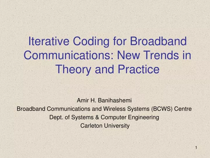 iterative coding for broadband communications new trends in theory and practice