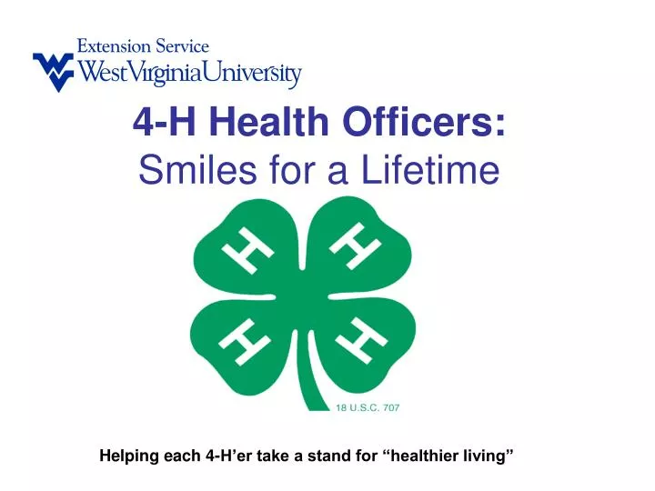 4 h health officers smiles for a lifetime