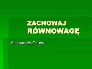 zachowaj r wnowag