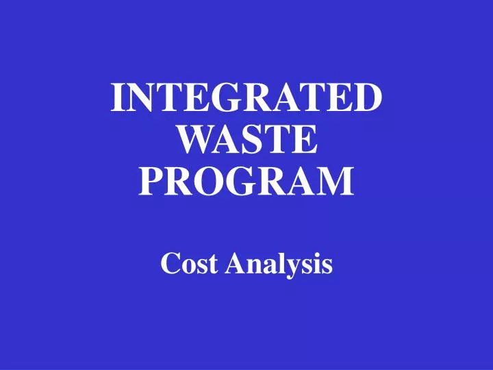 integrated waste program cost analysis