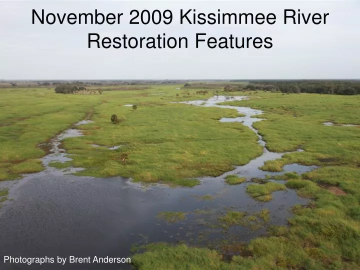 november 2009 kissimmee river restoration features