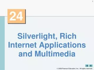 Silverlight, Rich Internet Applications and Multimedia