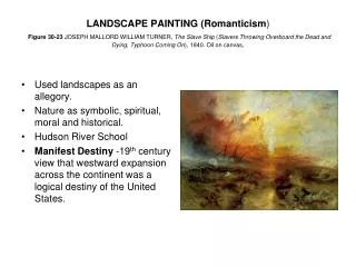 Used landscapes as an allegory. Nature as symbolic, spiritual, moral and historical.