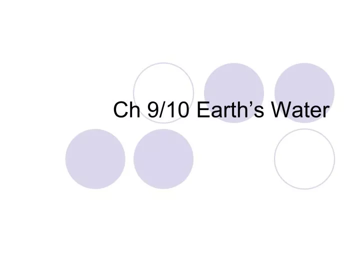 ch 9 10 earth s water