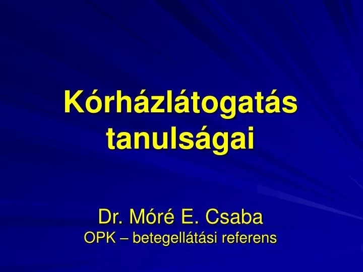 k rh zl togat s tanuls gai dr m r e csaba opk betegell t si referens