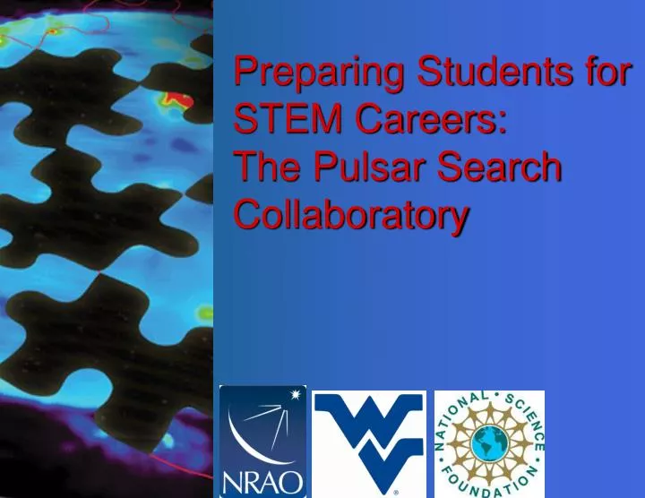 preparing students for stem careers the pulsar search collaboratory