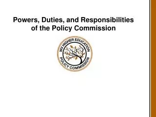 Powers, Duties, and Responsibilities of the Policy Commission
