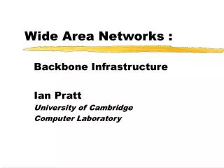 Wide Area Network s :